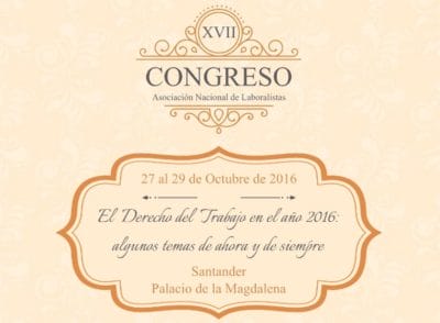 Congreso de la Asociación Nacional de Laboralistas del 27 al 29 de Octubre de 2016